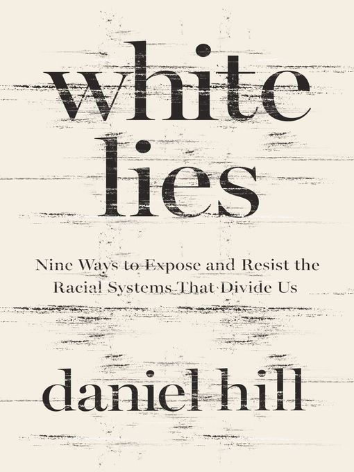 Title details for White Lies by Daniel Hill - Available